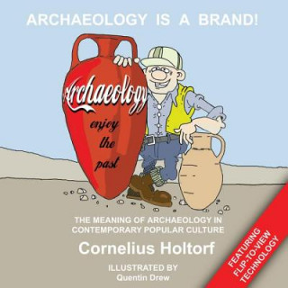 Livre Archaeology Is a Brand! Cornelius Holtorf