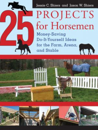 Kniha 25 Projects for Horsemen Jessie Shiers