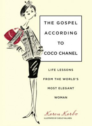 Knjiga Gospel According to Coco Chanel Karen Karbo