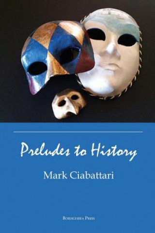 Carte Preludes to History Mark Ciabattari