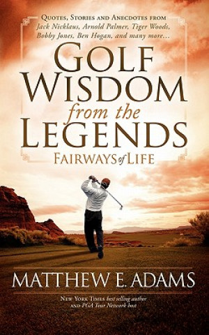 Książka Golf Wisdom From the Legends Matthew Adams