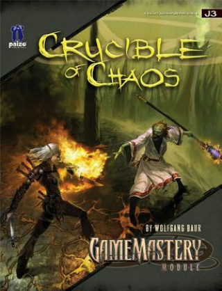 Carte GameMastery Module: Crucible of Chaos Wolfgang Baur