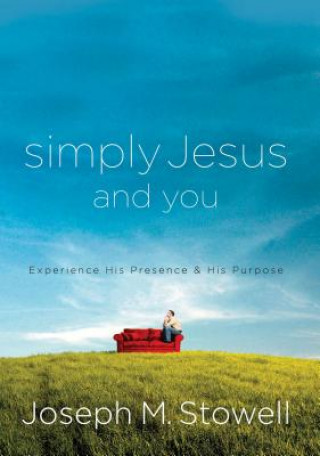 Книга Simply Jesus and You Dr Joseph M Stowell