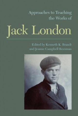 Book Approaches to Teaching the Works of Jack London 