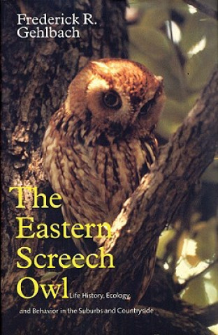 Книга Eastern Screech Owl Frederick R. Gehlbach