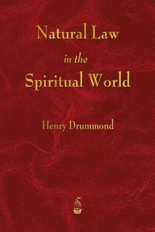 Carte Natural Law in the Spiritual World Henry Drummond
