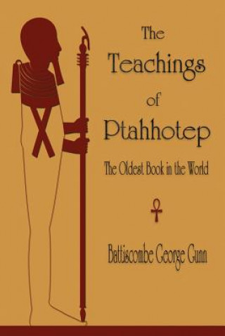 Könyv Teachings of Ptahhotep BATTISCOMBE G. GUNN