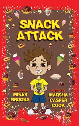 Knjiga Snack Attack Marsha Casper Cook