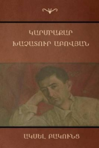 Kniha Karmrakar; Khachatur Abovyan (Armenian Edition) Axel Bakunts