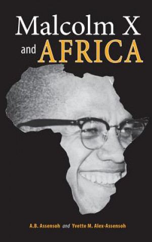 Könyv Malcolm X and Africa A B Assensoh