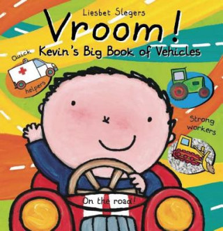 Kniha Vroom! Kevin's Big Book of Vehicles Liesbet Slegers