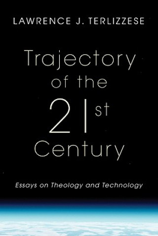 Kniha Trajectory of the 21st Century Lawrence J Terlizzese