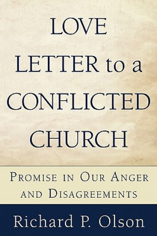 Könyv Love Letter to a Conflicted Church Richard P Olson