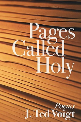 Carte Pages Called Holy J Ted Voigt