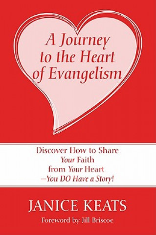Kniha Journey to the Heart of Evangelism Janice Keats