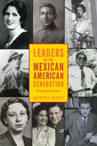 Könyv Leaders of the Mexican American Generation 
