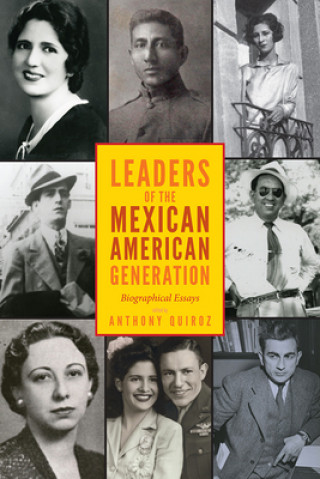 Libro Leaders of the Mexican American Generation 