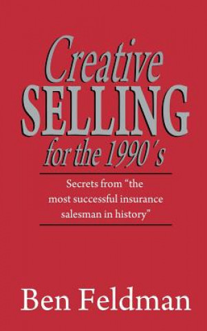 Книга Creative Selling for the 1990's Ben Feldman