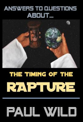 Book Timing of the Rapture PAUL R. WILD