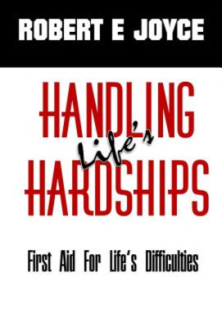 Livre Handling Life's Hardships ROBERT E. JOYCE