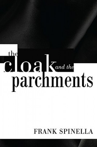 Carte Cloak and the Parchments Frank Spinella