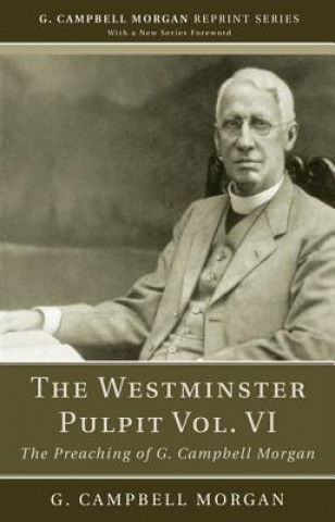 Kniha Westminster Pulpit Vol. VI G. CAMPBELL MORGAN