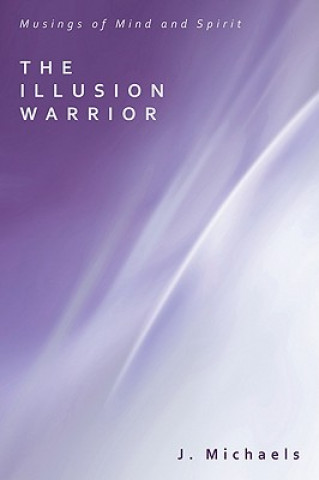 Kniha Illusion Warrior J Michaels