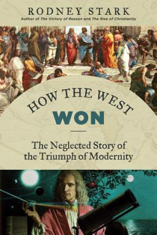 Kniha How the West Won Rodney Stark