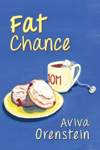 Kniha Fat Chance Aviva Orenstein