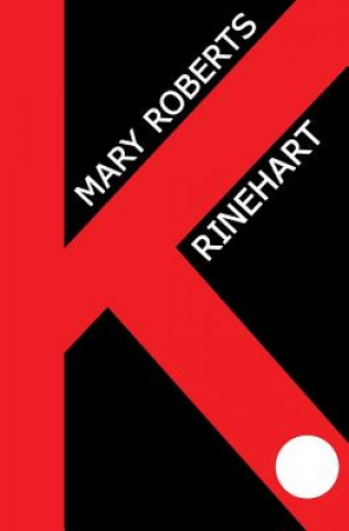 Kniha K. Mary Roberts Rinehart
