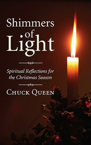 Kniha Shimmers of Light Chuck Queen