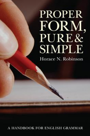 Libro Proper Form, Pure and Simple Horace N Robinson