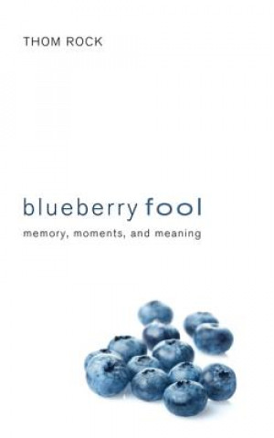 Kniha Blueberry Fool Thom Rock