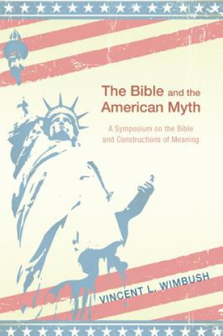 Livre Bible and the American Myth VINCENT L. WIMBUSH