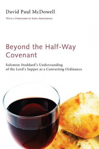 Kniha Beyond the Half-Way Covenant David Paul McDowell