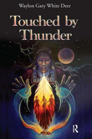 Książka Touched by Thunder Waylon Gary White Deer