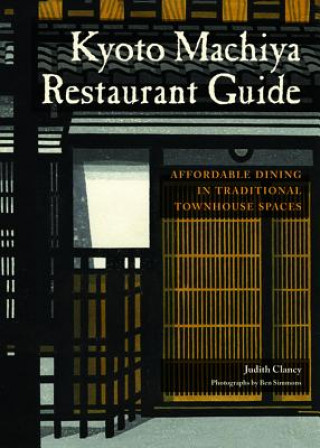Carte Kyoto Machiya Restaurant Guide Judith Clancy