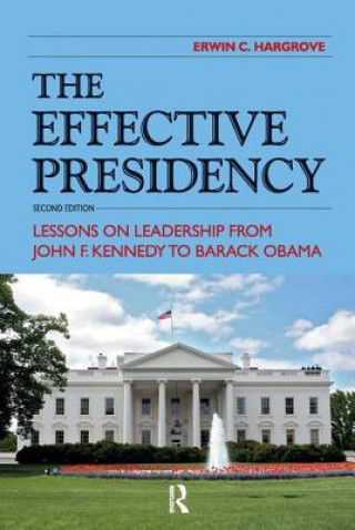 Buch Effective Presidency Erwin C. Hargrove