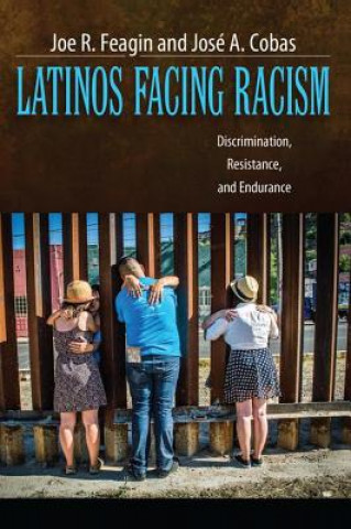 Carte Latinos Facing Racism Joe R. Feagin