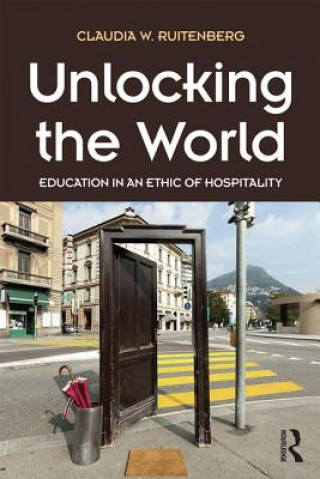 Kniha Unlocking the World Claudia W. Ruitenberg