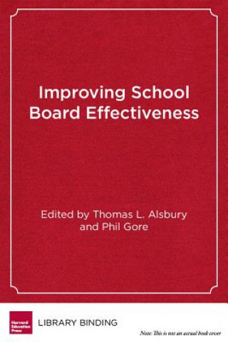 Книга Improving School Board Effectiveness Thomas L. Alsbury