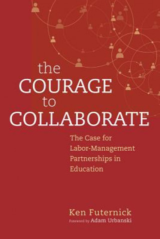 Book Courage to Collaborate Ken Futernick