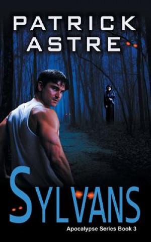 Book Sylvans (The Apocalypse Series, Book 3) Patrick Astre