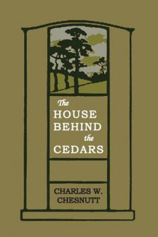 Книга House Behind the Cedars Charles W Chesnutt