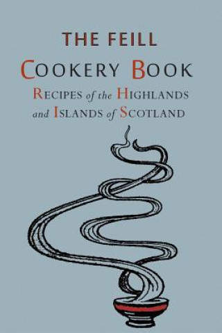 Книга Recipes of the Highlands and Islands of Scotland Highland Association