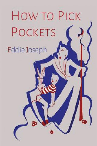 Kniha How to Pick Pockets Eddie Joseph