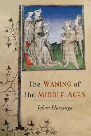 Carte Waning of the Middle Ages Johan Huizinga