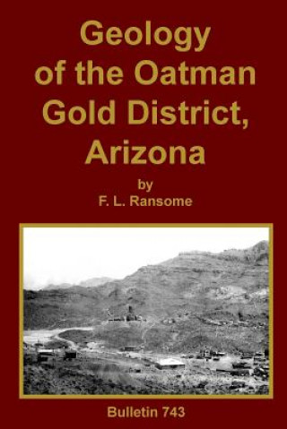 Carte Geology of the Oatman Gold District, Arizona F L Ransome