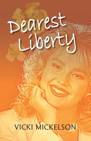 Livre Dearest Liberty Vicki Mickelson