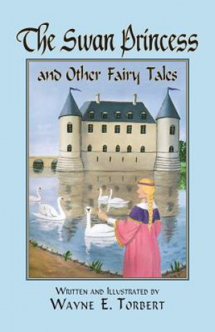 Carte Swan Princess and Other Fairy Tales Wayne E Torbert